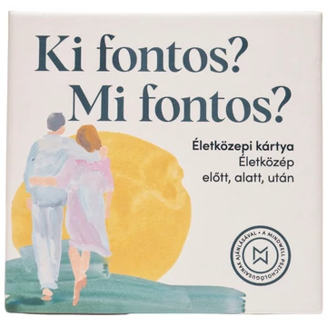 Mindwell életközepi kártyajáték 132 kérdéssel és 12 gyakorlattal: Ki fontos? Mi fontos?