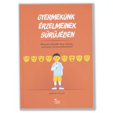 Gyermekünk érzelmeinek sűrűjében