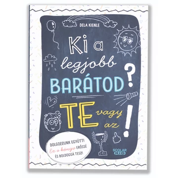 Ki a legjobb barátod? Te vagy az!