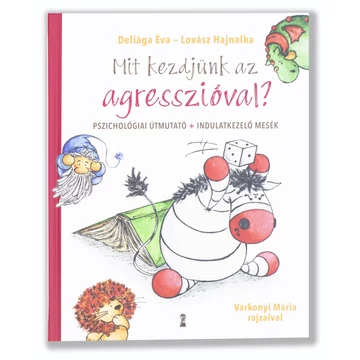 Mit kezdjünk az agresszióval?