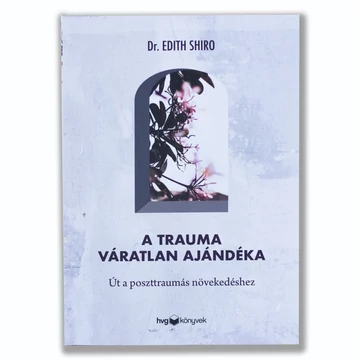 A trauma váratlan ajándéka