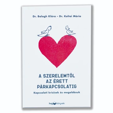 A szerelemtől az érett párkapcsolatig