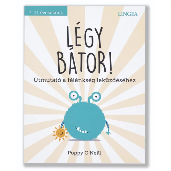 Légy bátor!