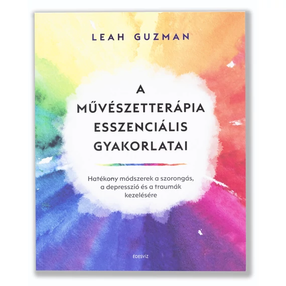A művészetterápia esszenciális gyakorlatai