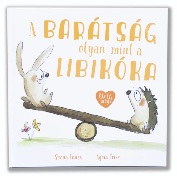 A barátság olyan, mint a libikóka