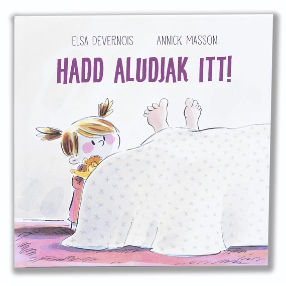Hadd aludjak itt!