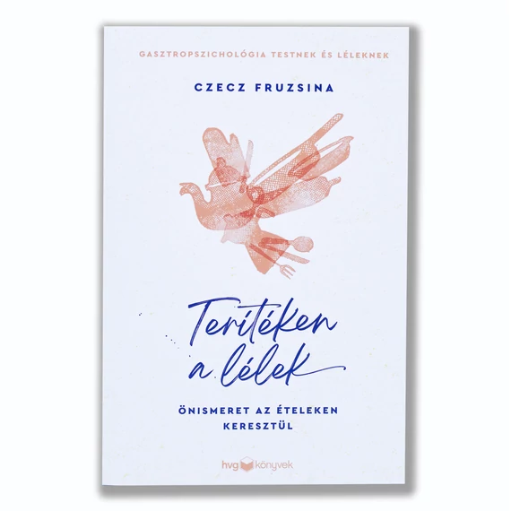Terítéken a lélek – Önismeret az ételeken keresztül