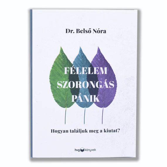 Félelem, szorongás, pánik