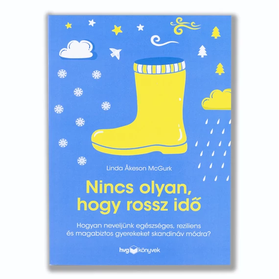 Nincs olyan, hogy rossz idő