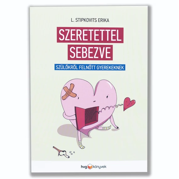 Szeretettel sebezve