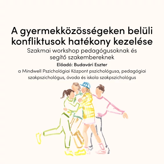 A gyermekközösségeken belüli konfliktusok hatékony kezelése