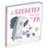 Kép 2/2 - A szeretet olyan, mint egy fa