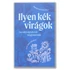 Kép 1/2 - Ilyen kék virágok