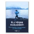 Kép 1/2 - Élj végre magadért!