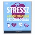 Kép 1/2 - Stressz: A feszültségoldás pszichológiája