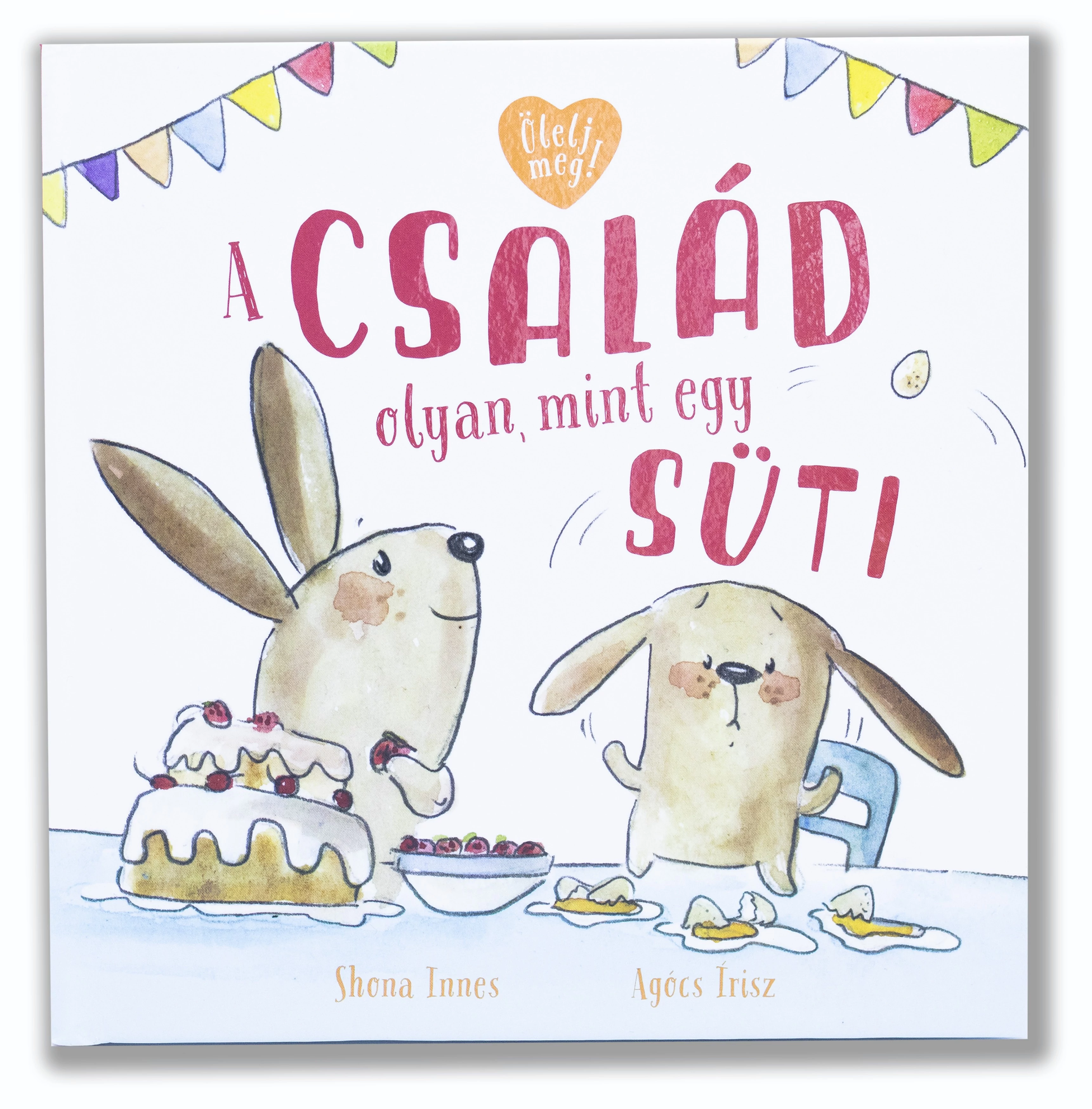 A család olyan, mint egy süti