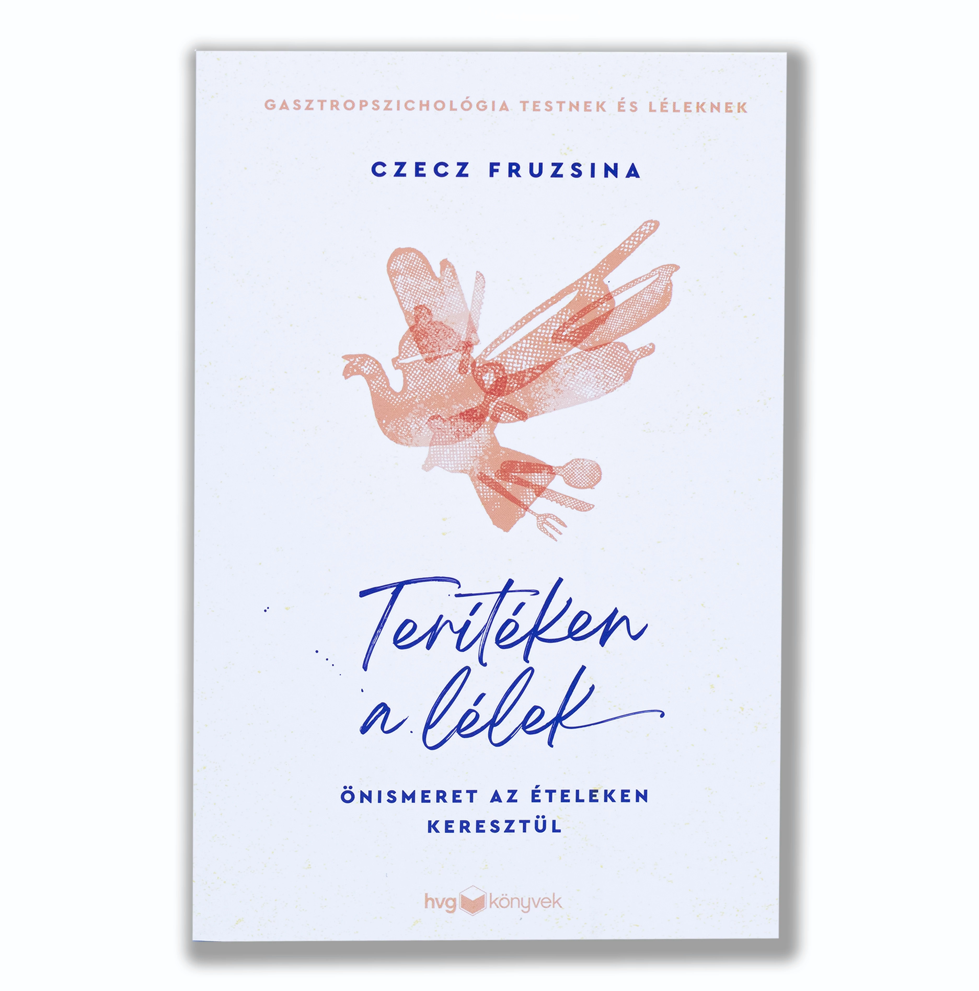 Terítéken a lélek – Önismeret az ételeken keresztül