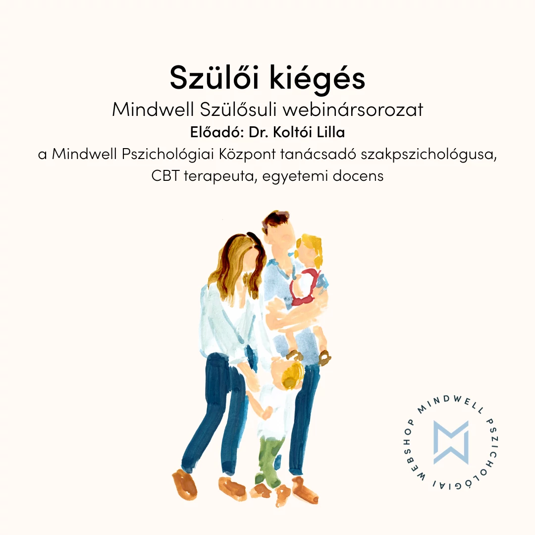 Szülői kiégés - Mindwell Szülősuli webinársorozat - Online letölthető előadás