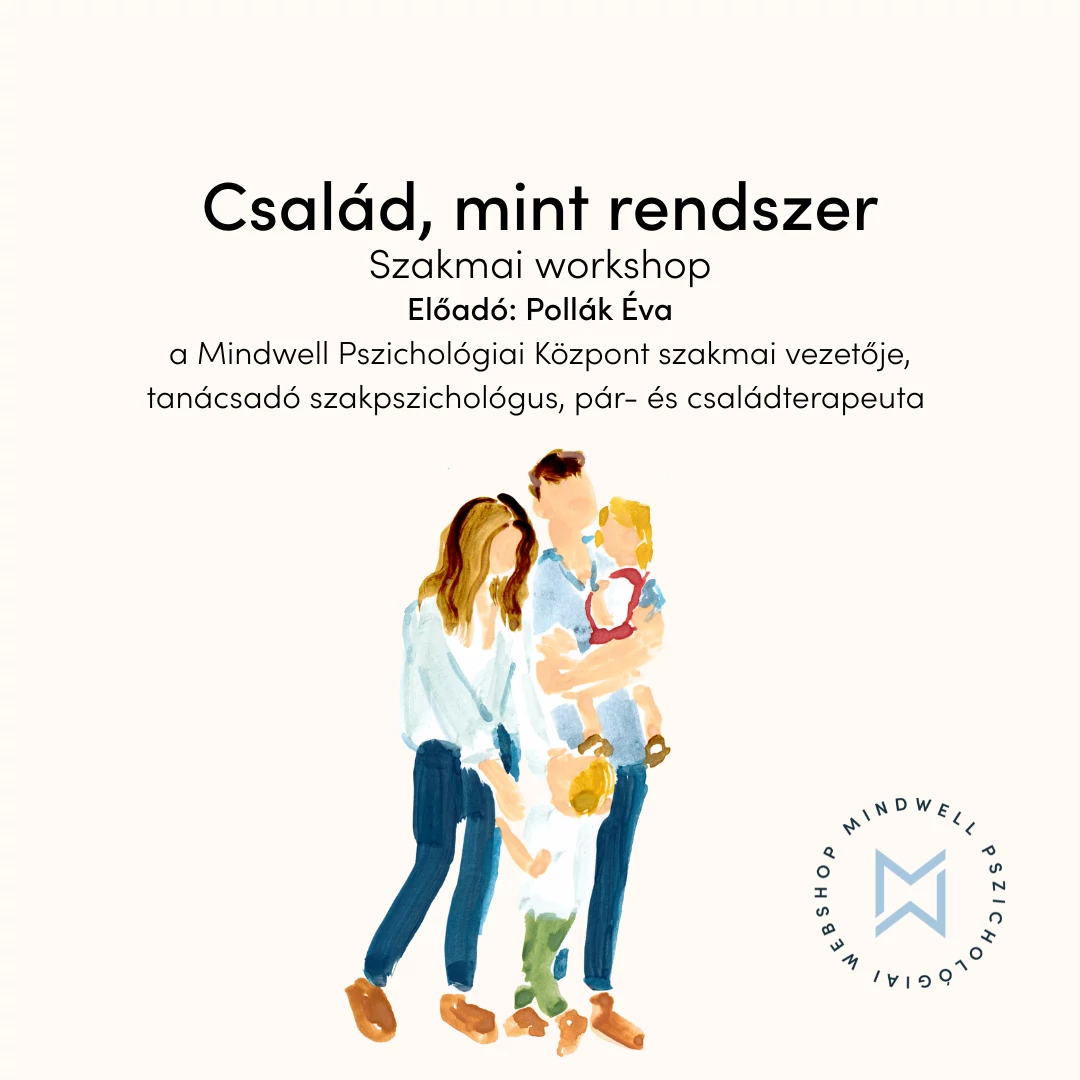 Család, mint rendszer - szakmai workshop - Online letölthető