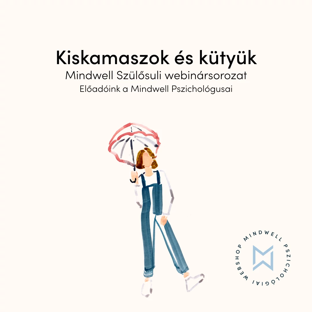 Kiskamaszok és kütyük - Mindwell Szülősuli webinársorozat - Online letölthető előadás